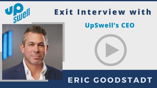 Interview with UpSwell’s CEO, Eric Goodstadt